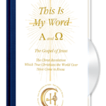 Cover for This is My Word. Christ explains His Life as Jesus of Nazareth and teaches us the love for God and neighbor - for People and Animals. Ancient Christianity, True Teachings of the Historical Jesus of the Apocrypha, and True Teachings of Christ Today