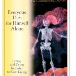 Fear of Death? A Conscious Life sets us free. A skeleton stands before wisps of spiritual energy - showing the human body is not our true being.