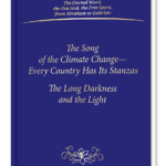 The Spiritual Cause for Climate Change: The Song of Climate Change and Every Country has its Stanzas. Is Climate Change Karmic?