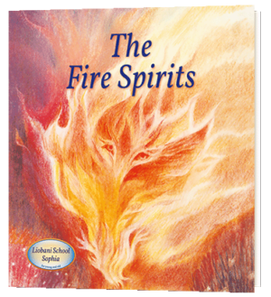 An Illustrated Children's Story by An Angel Being: The Fire Spirits