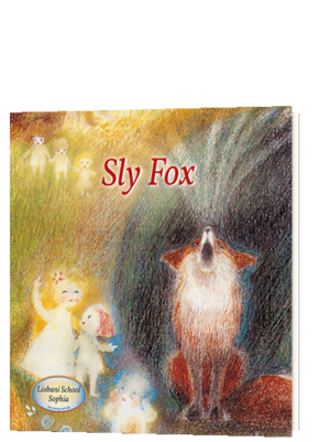 An Illustrated Children's Story by An Angel Being: Sly Fox