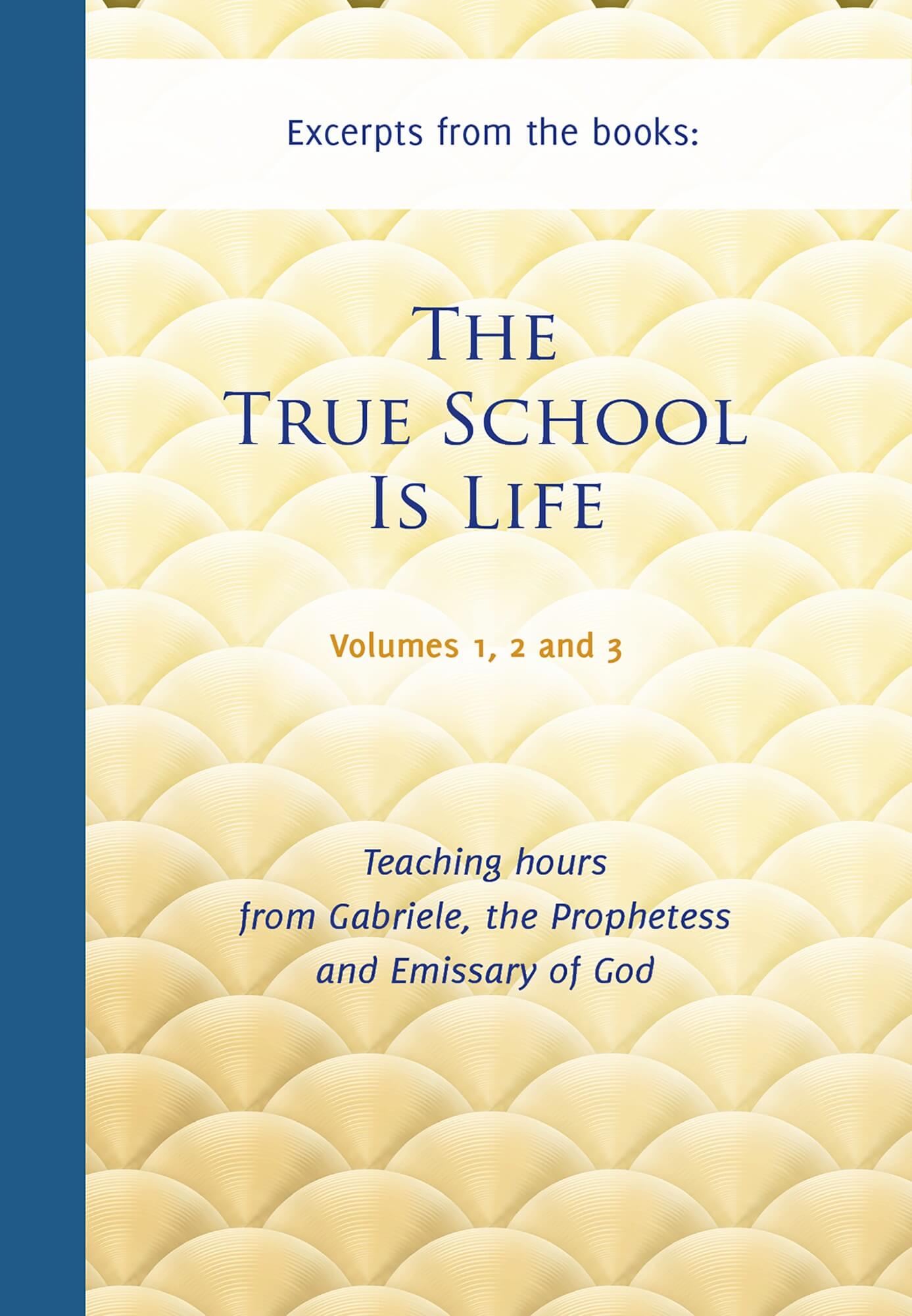 The True School Is Life: Excerpts from Volumes 1,2,3 (Booklet, Excerpt)